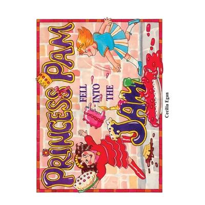 Princess Pam Fell Into the Jam