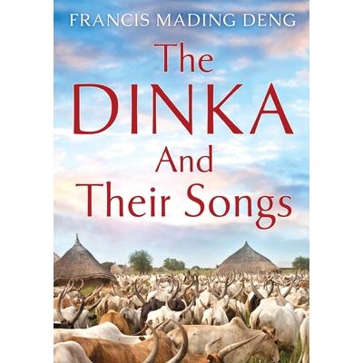 The Dinka and their Songs