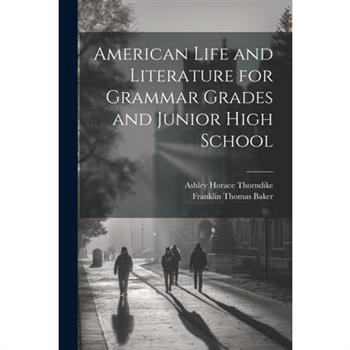 American Life and Literature for Grammar Grades and Junior High School