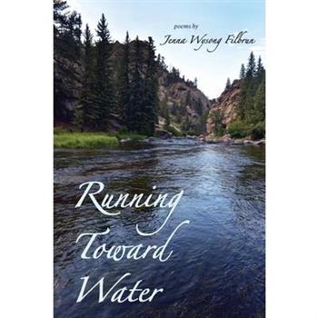 Running Toward Water
