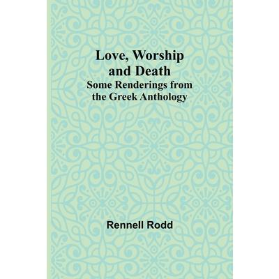 Love, Worship and Death