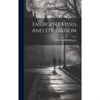 Emergent Mind And Education