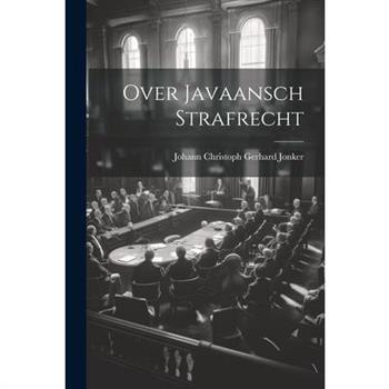 Over Javaansch Strafrecht
