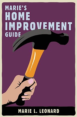 Marie’s Home Improvement Guide