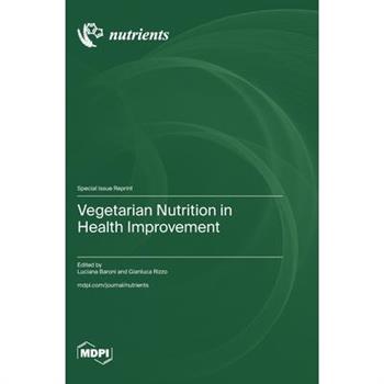 Vegetarian Nutrition in Health Improvement
