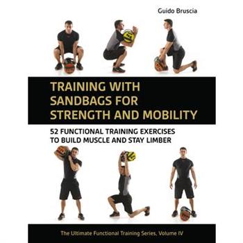 Training with Sandbags for Strength and Mobility