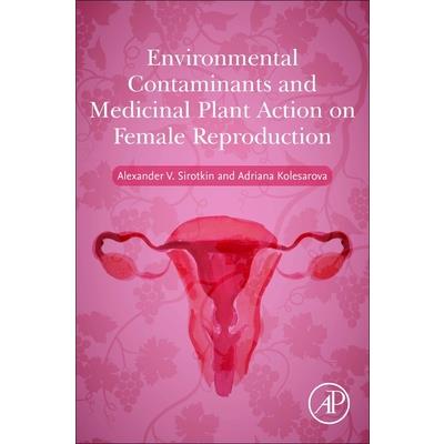 Environmental Contaminants and Medicinal Plants Action on Female Reproduction