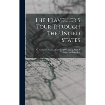 The Traveller’s Tour Through The United States