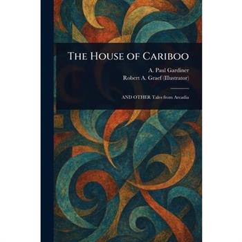 The House of Cariboo
