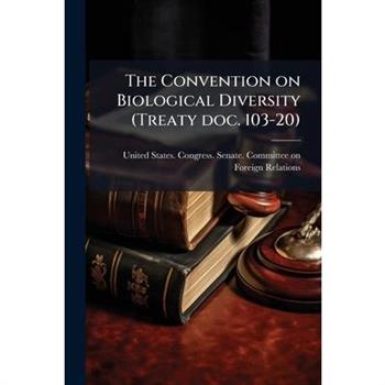 The Convention on Biological Diversity (Treaty doc. 103-20)