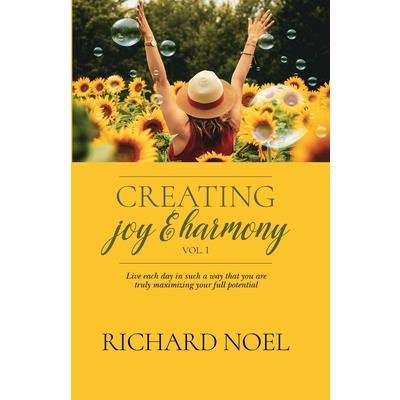 Creating Joy and Harmony - Volume 1