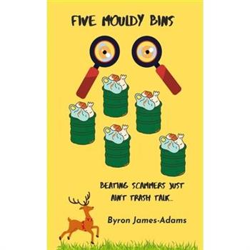 Five Mouldy Bins
