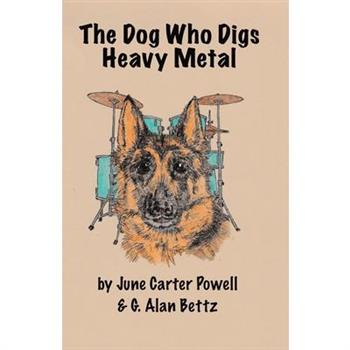 The Dog Who Digs Heavy Metal