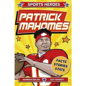 Sports Heroes: Patrick Mahomes