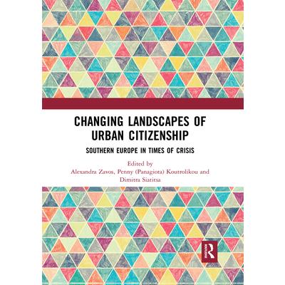 Changing Landscapes of Urban CitizenshipSouthern Europe in Times of Crisis
