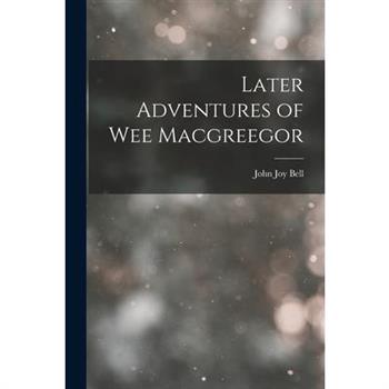 Later Adventures of Wee Macgreegor