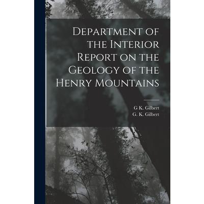Department of the Interior Report on the Geology of the Henry Mountains