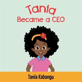 Tania Became a CEO, Never Stop Dreaming