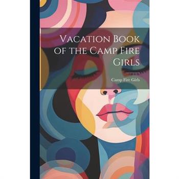 Vacation Book of the Camp Fire Girls