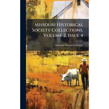 Missouri Historical Society Collections, Volume 2, Issue 4