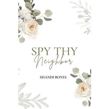 Spy Thy Neighbor - Discreet