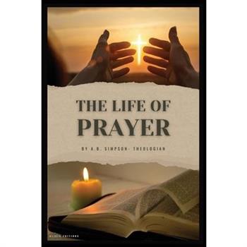 The Life of Prayer