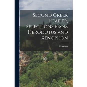 Second Greek Reader, Selections From Herodotus and Xenophon
