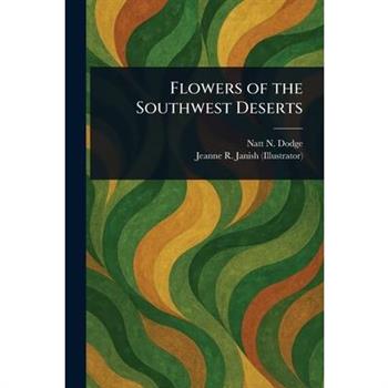 Flowers of the Southwest Deserts