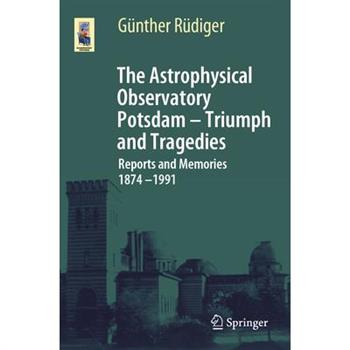The Astrophysical Observatory Potsdam - Triumph and Tragedies