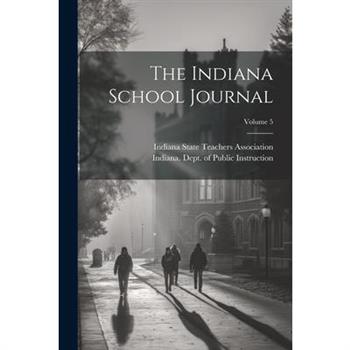 The Indiana School Journal; Volume 5