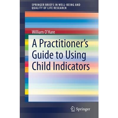 A Practitioner's Guide to Using Child Indicators