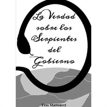 La Verdad sobre los Serpientes del Gobierno