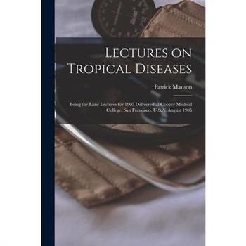 Lectures on Tropical Diseases
