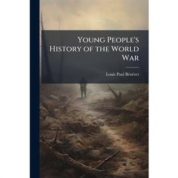 Young People's History of the World War