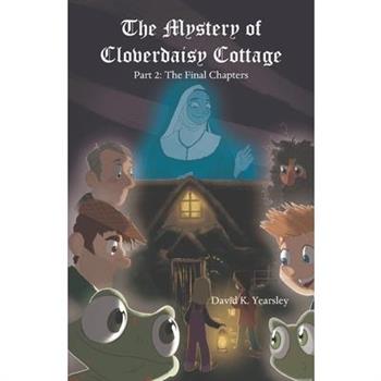 The Mystery of Cloverdaisy Cottage