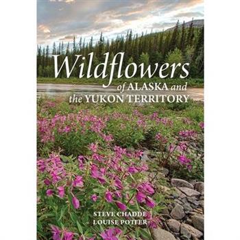 Wildflowers of Alaska and the Yukon Territory