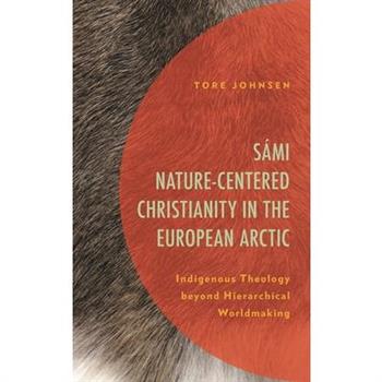 S獺mi Nature-Centered Christianity in the European Arctic