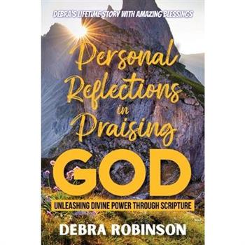 Personal Reflections in Praising God