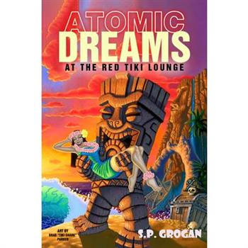 Atomic Dreams at the Red Tiki Lounge
