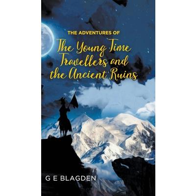 The Adventures of the Young Time Travellers and the Ancient Ruins
