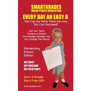 EVERY DAY AN EASY A Study Skills Elementary School Edition SMARTGRADES BRAIN POWER REVOLUTION