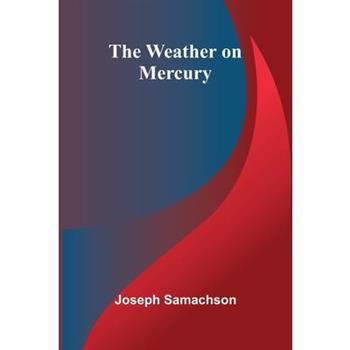 The Weather On Mercury