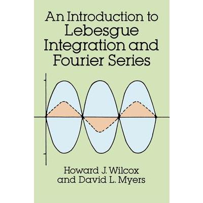 An Introduction to Lebesgue Integration and Fourier Series