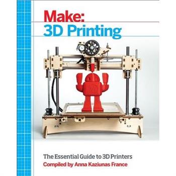 Make: Ultimate Guide to 3d Printing