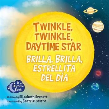 Twinkle, Twinkle, Daytime Star / Brilla, Brilla, Estrellita del D穩a