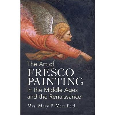 The Art of Fresco Painting in the Middle Ages and the Renaissance