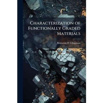 Characterization of Functionally Graded Materials