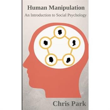 Human Manipulation - An Introduction to Social Psychology