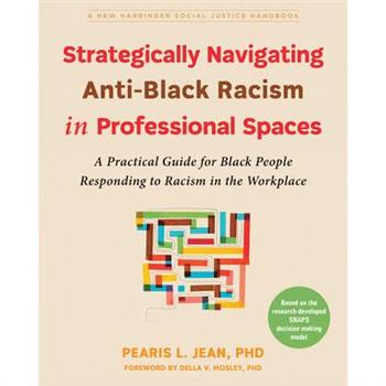 Strategically Navigating Anti-Black Racism in Professional Spaces