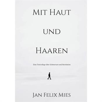Mit Haut und Haaren